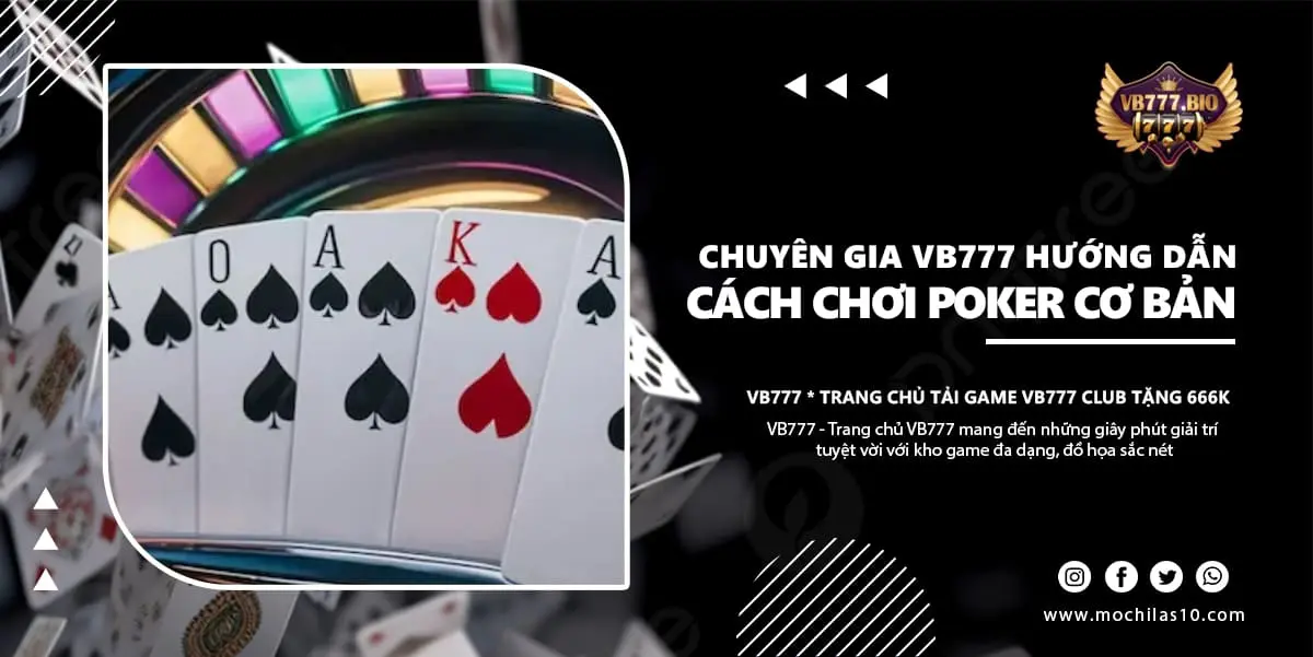 tìm hiểu cách chơi poker cơ bản tại vb777