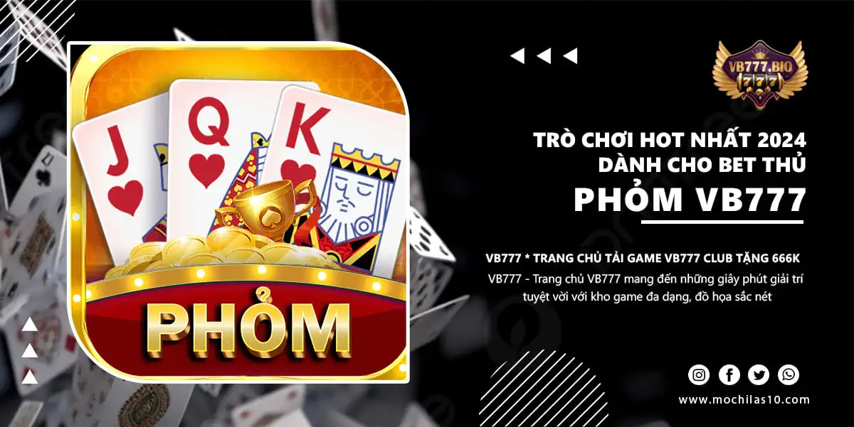 hướng dẫn chơi phỏm VB777