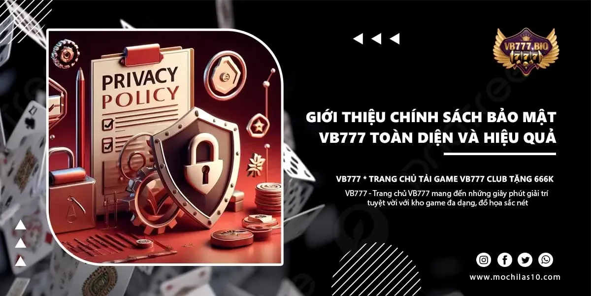 giới thiệu chính sách bảo mật tại vb777