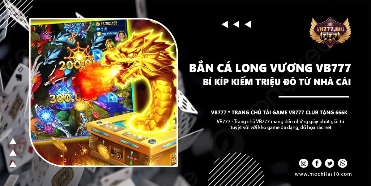 Bắn Cá Long Vương tại VB777