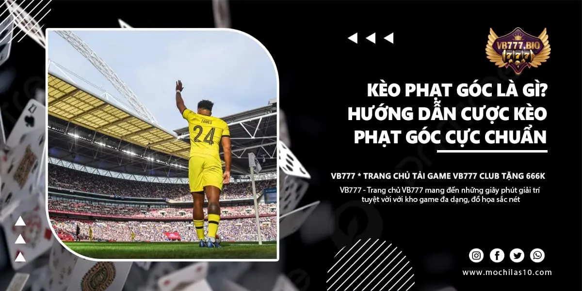 kèo phạt góc là gì vb777