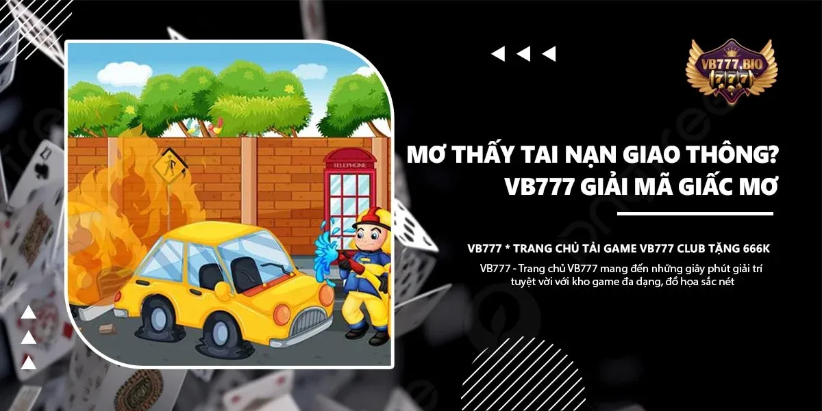 mơ thấy tai nạn giao thông vb777