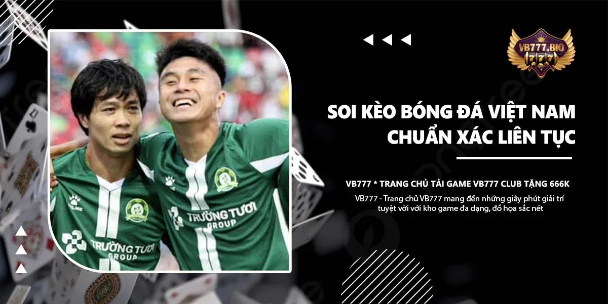 soi kèo bóng đá việt nam vb777 club