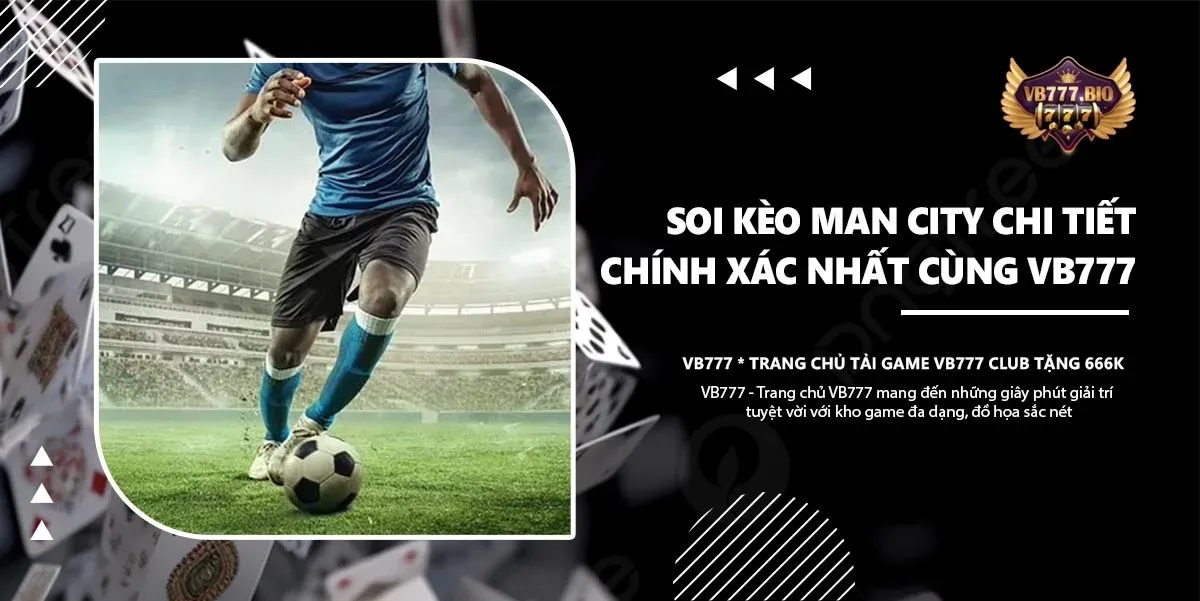 soi kèo man city nhà cái vb777