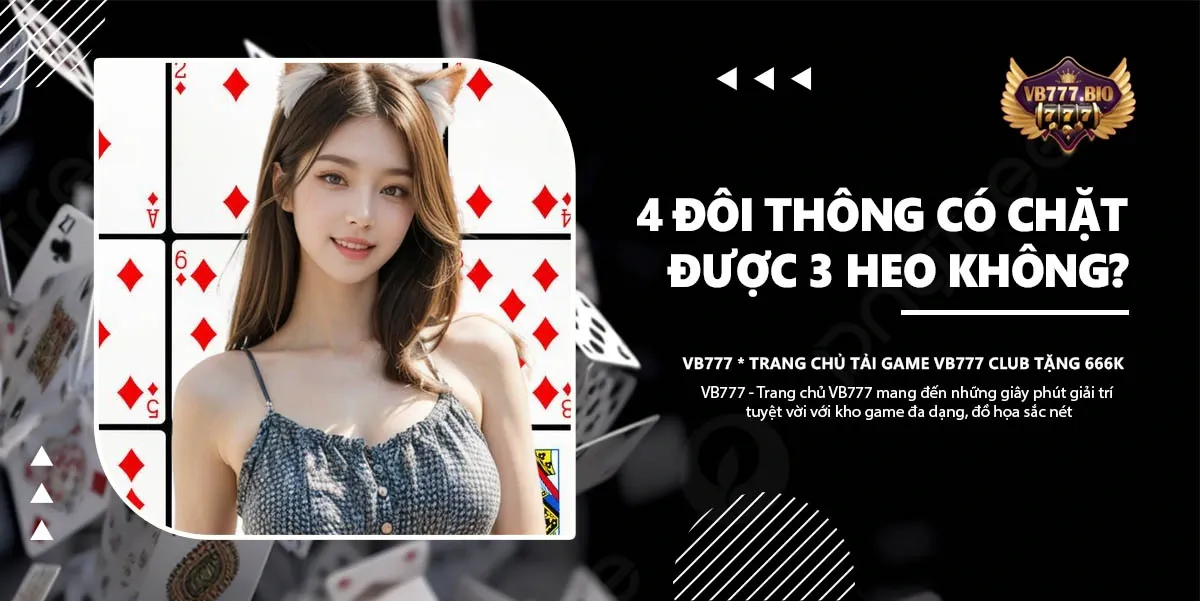 4 đôi thông chặt 3 heo cổng game vb777