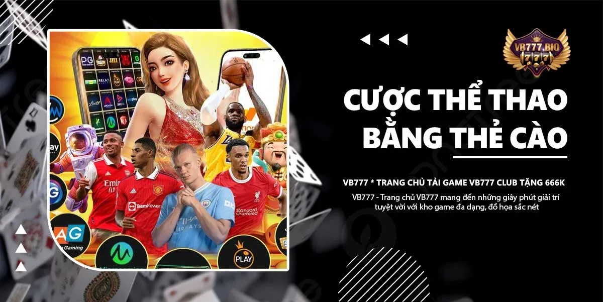 cược thể thao bằng thẻ cào vb777 club