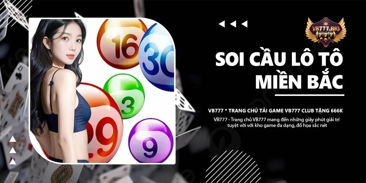 soi cầu lô tô miền bắc vb777