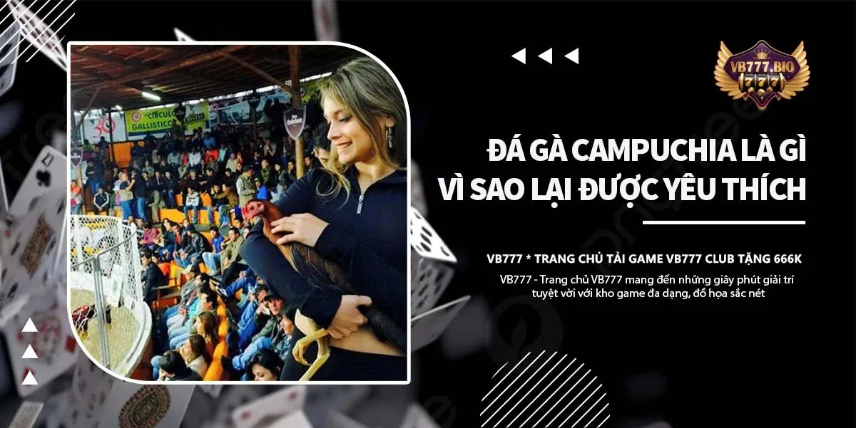 đá gà campuchia vb777