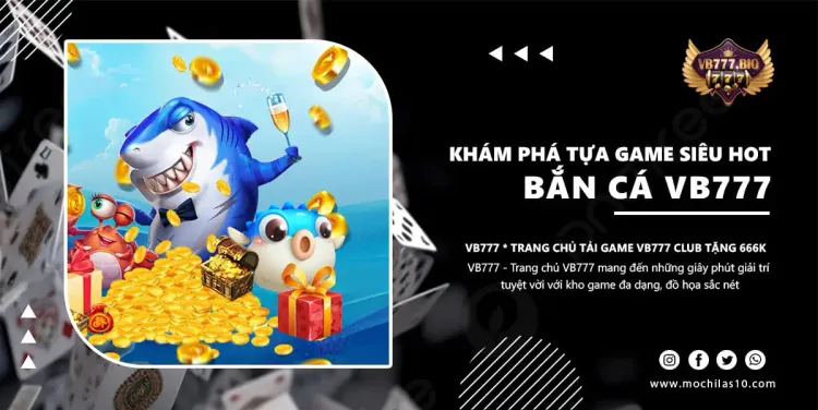 Khám phá game bắn cá VB777 siêu hot hiện nay