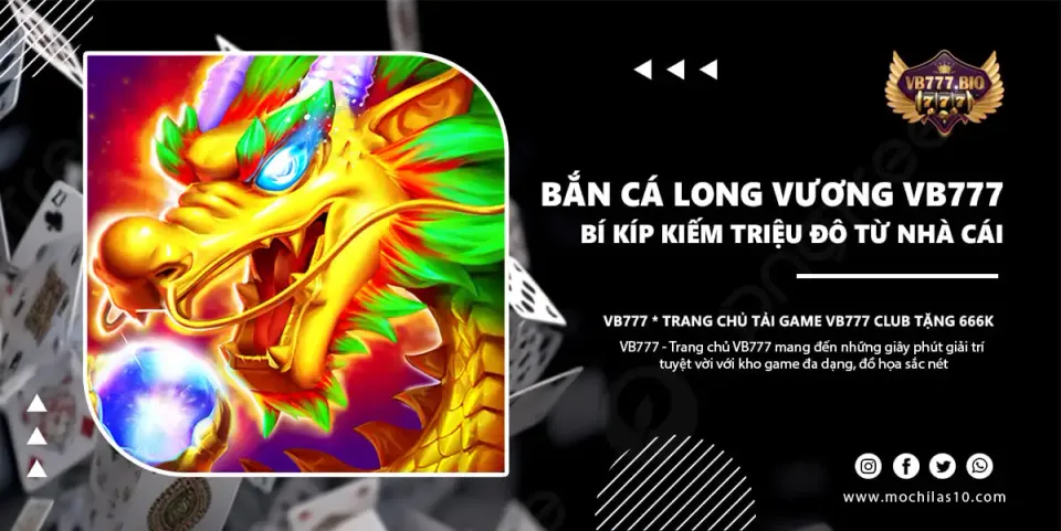 Bắn Cá Long Vương VB777