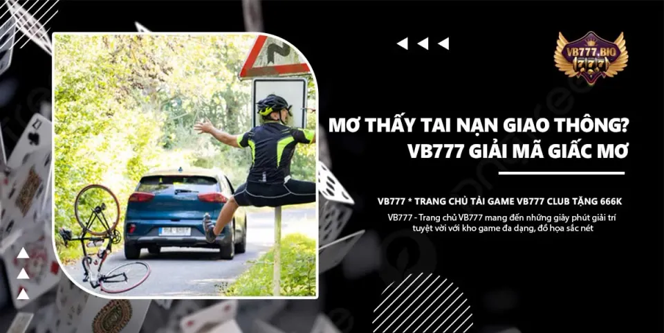 mơ thấy tai nạn giao thông vb777